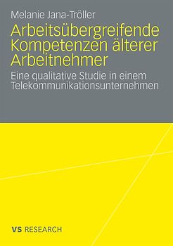 Arbeitsübergreifende Kompetenzen älterer Arbeitnehmer