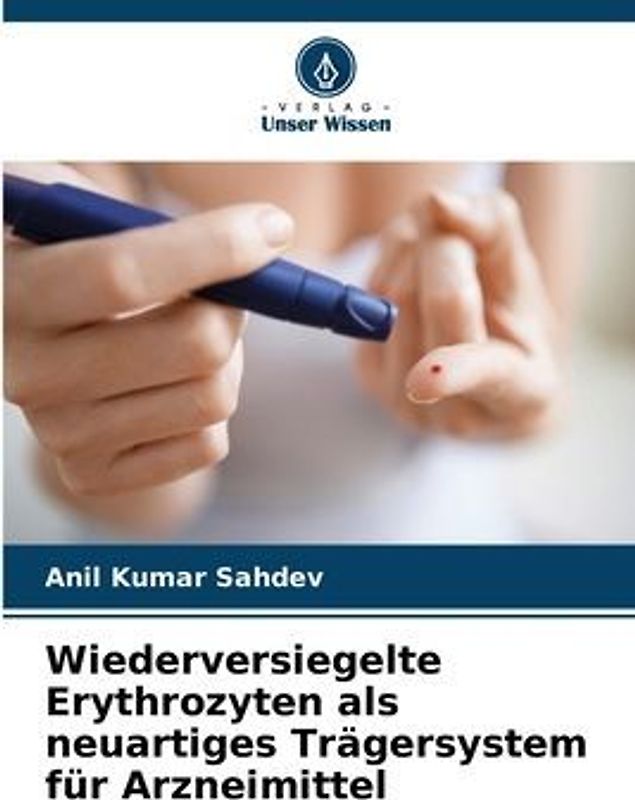 Wiederversiegelte Erythrozyten als neuartiges Trägersystem für Arzneimittel