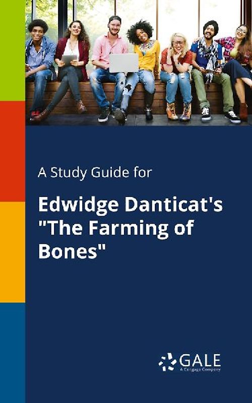 A Study Guide for Edwidge Danticat's "The Farming of Bones"