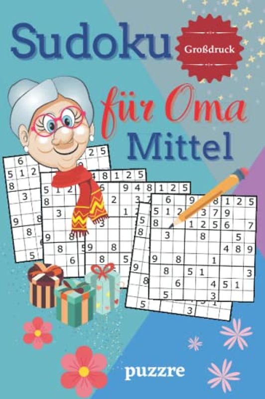 Sudoku für Oma Mittel Großdruck: Rätselbuch Sudoku Erwachsene Geschenk - Logikspiele für Senioren - Geschenkidee für die geliebte Oma - Kompaktes Format 6x9 Zoll