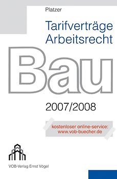 Tarifverträge Arbeitsrecht Bau 2007/2008