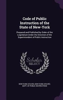 Code of Public Instruction of the State of New-York