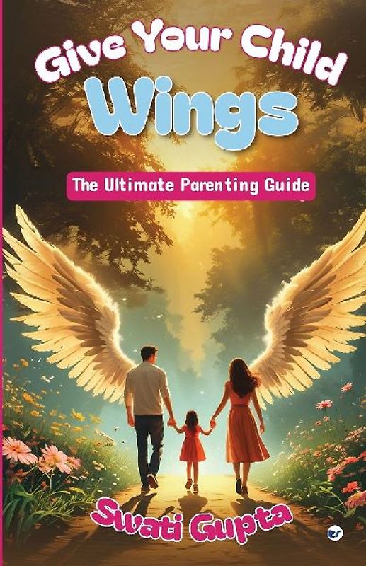 GIVE YOUR CHILD WINGS