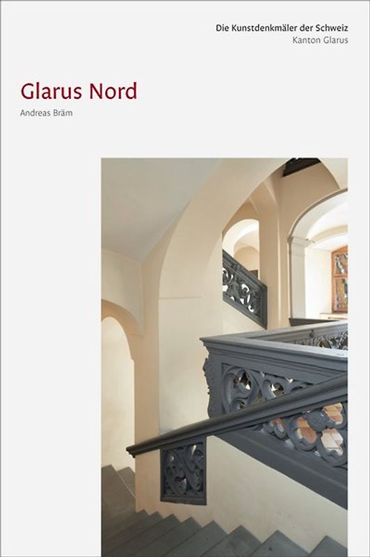 Die Kunstdenkmäler des Kantons Glarus II. Glarus Nord