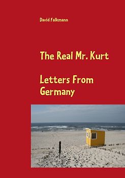 The Real Mr. Kurt. Letters From Germany