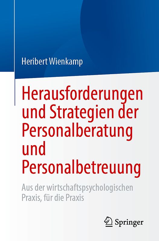 Herausforderungen und Strategien der Personalberatung und Personalbetreuung