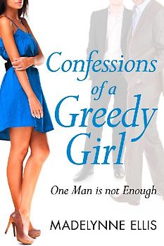 Confessions of a Greedy Girl