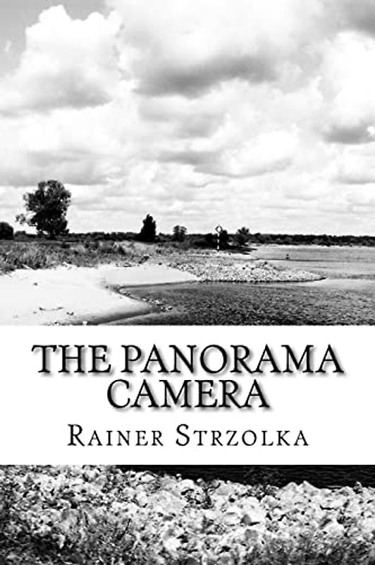 The Panorama Camera: The Horizon diaries (Galerie für Kulturkommunikation Berlin. Gesamtkataloge - Galerie für Kulturkommunikation Berlin. Complete catalogues, Band 62)