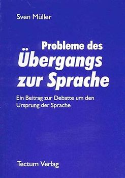 Probleme des Übergangs zur Sprache