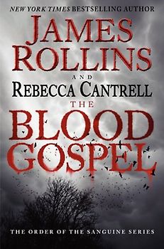 The Blood Gospel: The Order of the Sanguines Series (Order of the Sanguines Series, 1, Band 1)