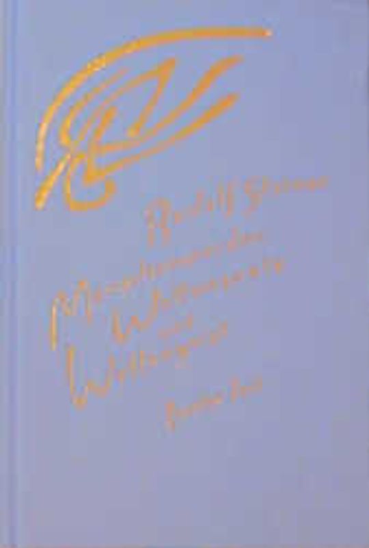 Menschenwerden, Weltenseele und Weltengeist. Der Mensch als geistiges Wesen im historischen Werdegang