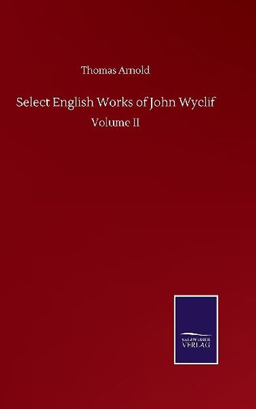 Select English Works of John Wyclif