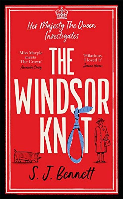 The Windsor Knot: The Queen investigates a murder in this delightfully clever mystery for fans of The Thursday Murder Club