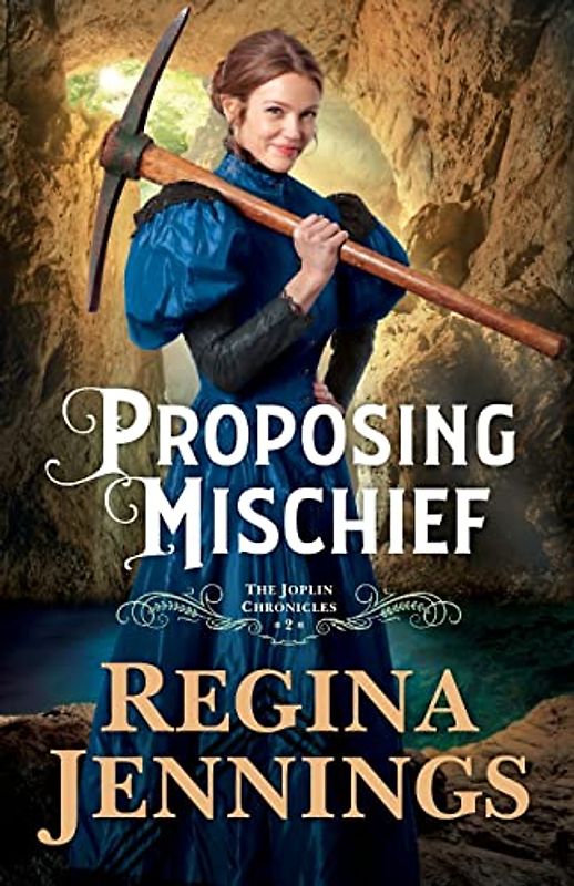 Proposing Mischief (Joplin Chronicles, 2, Band 2)