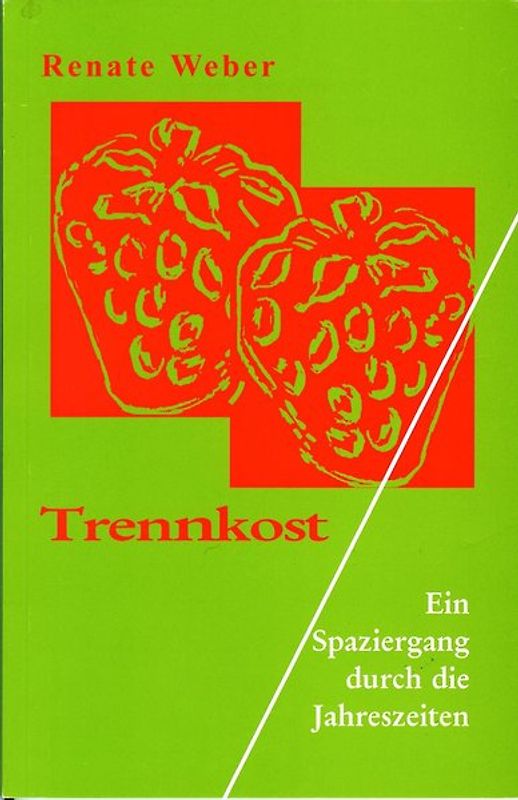 Fit, gesund und schlank mit Trennkost