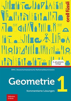 Geometrie 1 - Kommentierte Lösungen (Print inkl. E-Book Edubase)