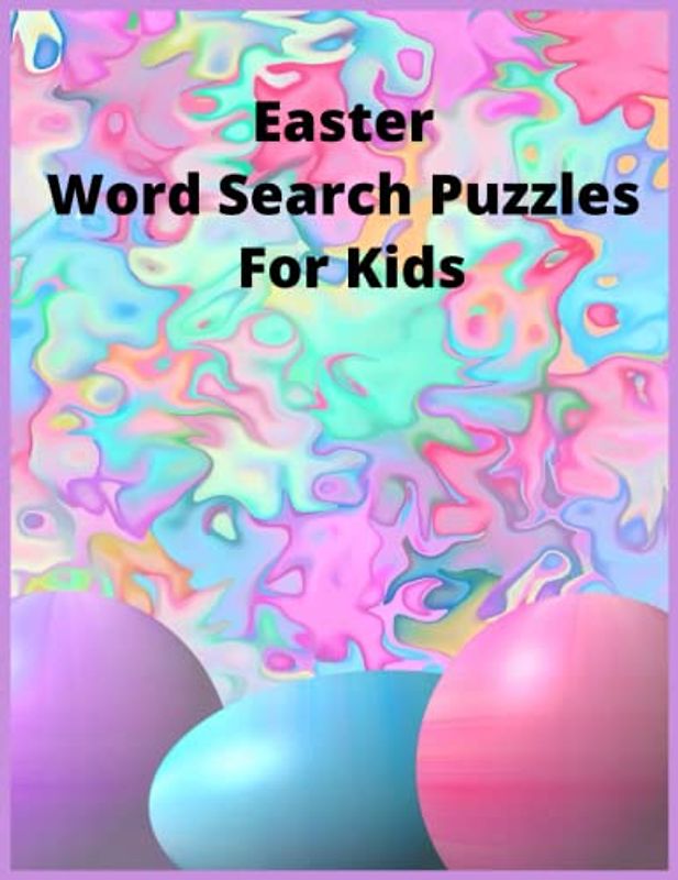 Easter Word Search Puzzles For Kids,: Puzzles, Books, Word Games, Word Search Games, Easter Puzzles