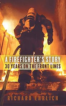 A Firefighter's Story: 30 Years On The Front Lines