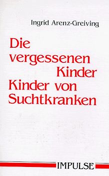Die vergessenen Kinder - Kinder von Suchtkranken