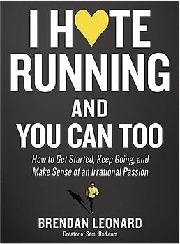 I Hate Running and You Can Too