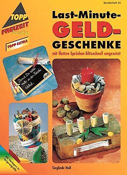Last-Minute-Geldgeschenke. Geldgeschenke mit flotten Sprüchen blitzschnell umgesetzt