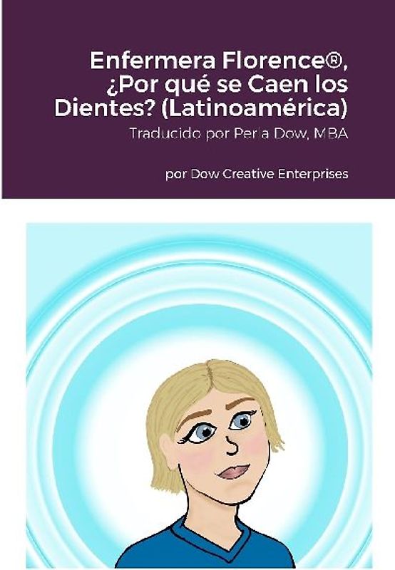 Enfermera Florence®, ¿Por qué se Caen los Dientes? (Latinoamérica)