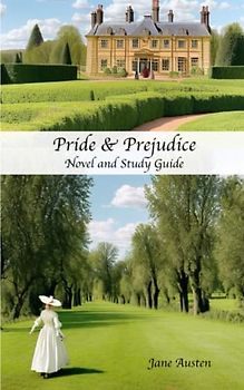 Pride and Prejudice (Annotated): Original Novel and Study Guide