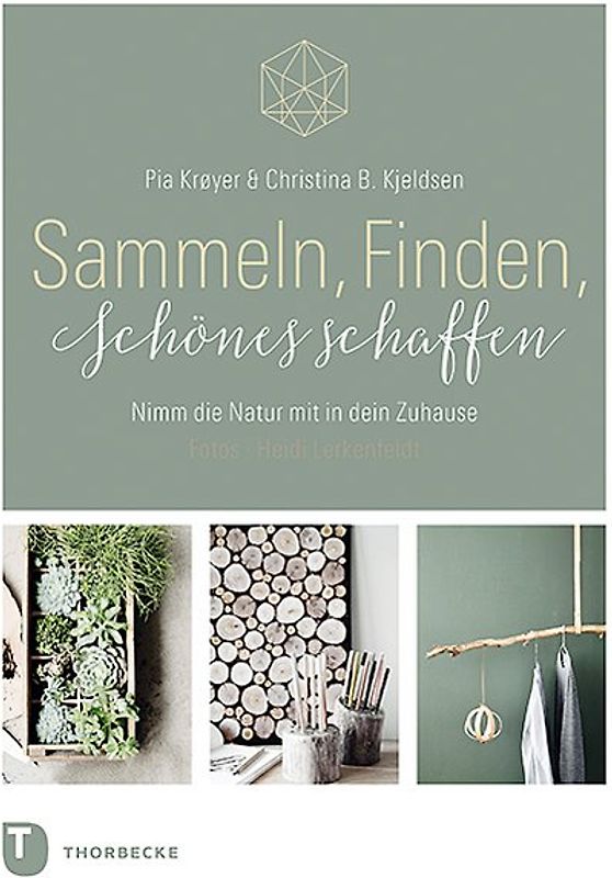 Sammeln, Finden, Schönes schaffen