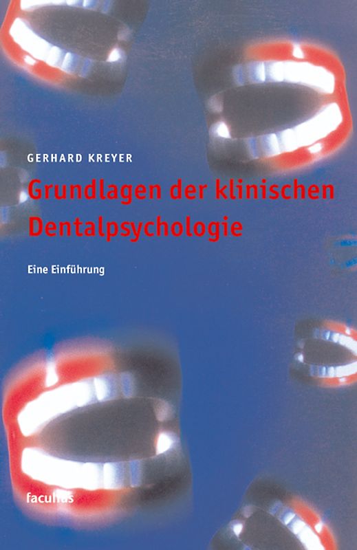 Grundlagen der klinischen Dentalpsychologie