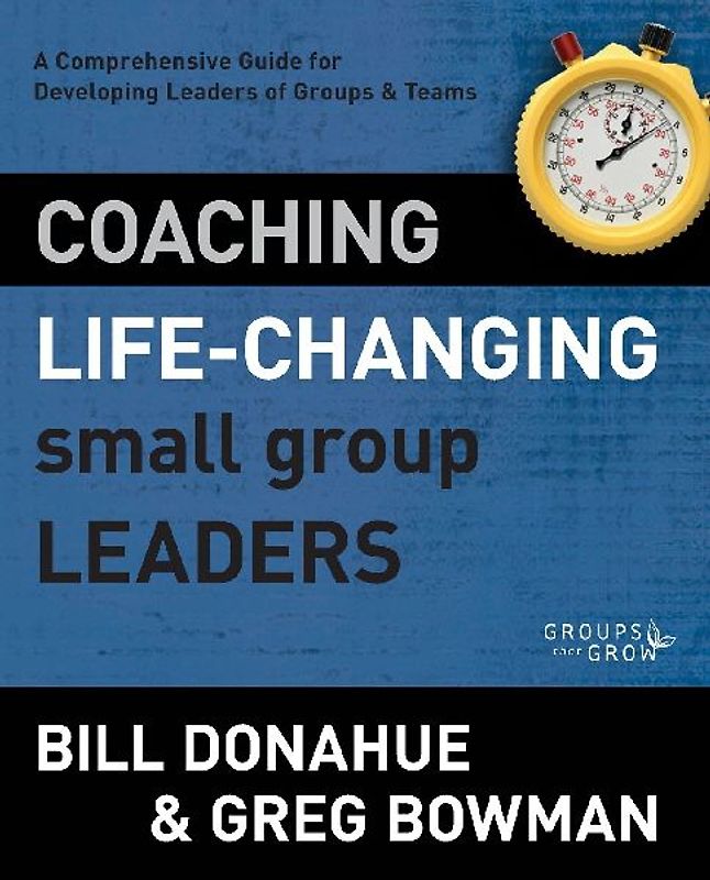 Coaching Life-Changing Small Group Leaders | Softcover