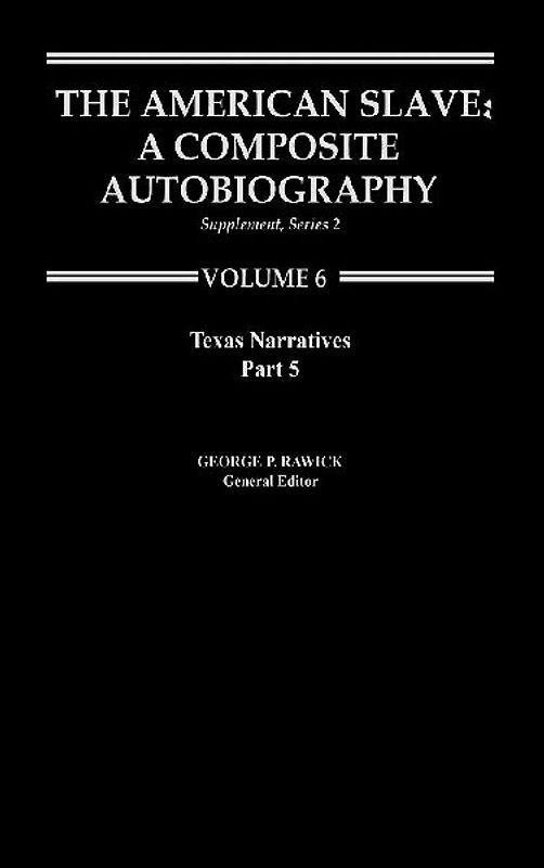 The American Slave--Texas Narratives