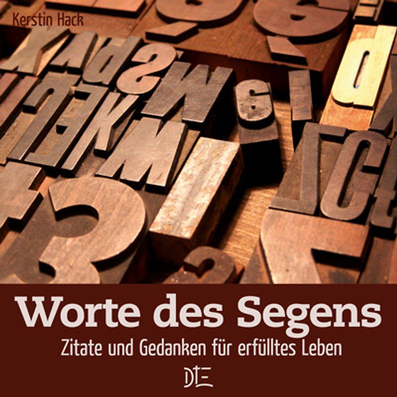 Worte des Segens. Zitate und Gedanken für erfülltes Leben