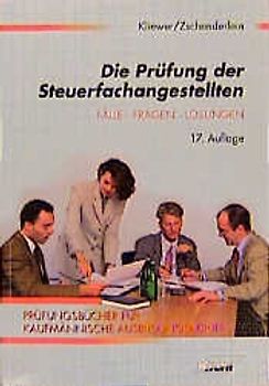 Die Prüfung der Steuerfachangestellten. Fälle, Fragen, Lösungen