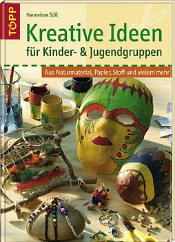 Kreative Ideen für Kinder- und Jugendgruppen