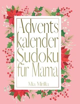 Adventskalender Sudoku für Mama: Rätsel Adventskalender für Erwachsene to go