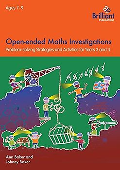 Open-ended Maths Investigations for 7-9 Year Olds: Maths Problem-solving Strategies for Years 3-4