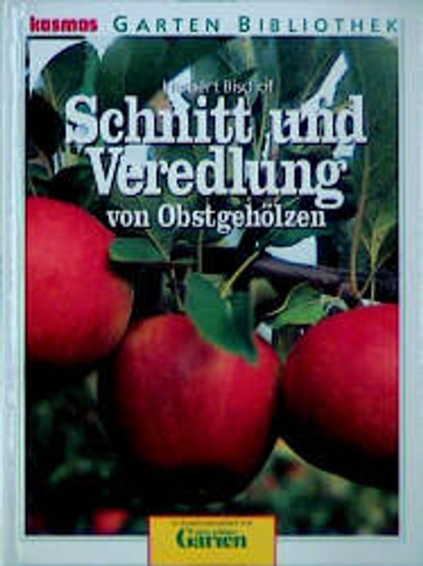 Schnitt und Veredlung von Obstgehölzen. In Zusammenarbeit mit "mein schöner Garten"