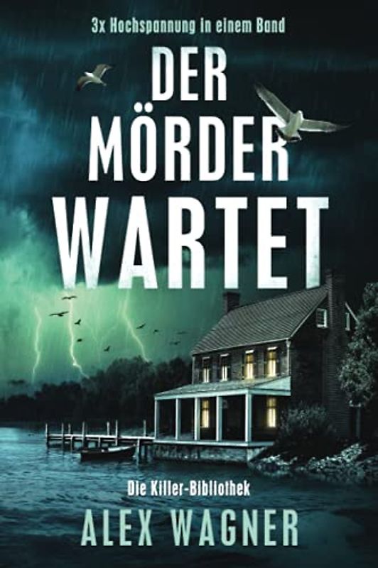 Der Mörder wartet: 3x Hochspannung in einem Band