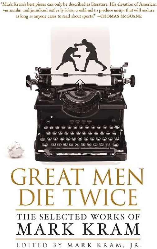 GREAT MEN DIE TWICE