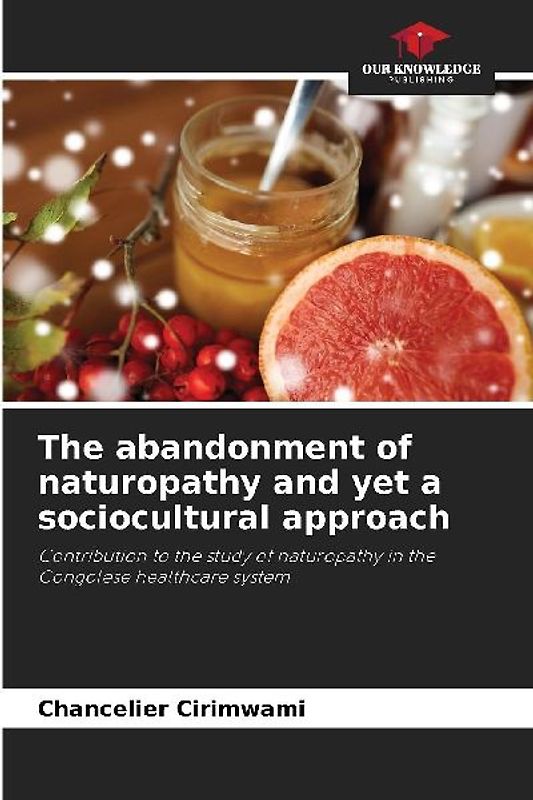 The abandonment of naturopathy and yet a sociocultural approach