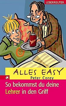 Alles easy / So bekommst du deine Lehrer in den Griff