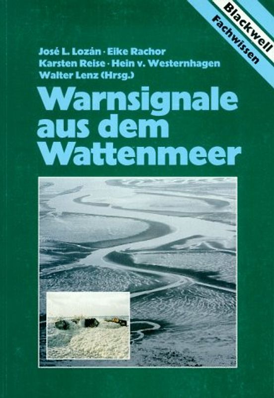 Warnsignale aus der Nordsee, dem Wattenmeer, der Ostsee, Flüssen und Ästuaren / Warnsignale aus dem Wattenmeer