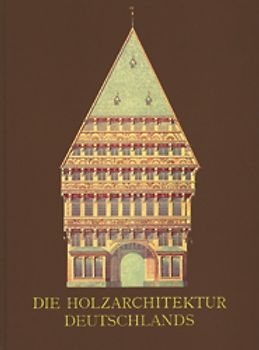 Die Holzarchitektur Deutschlands