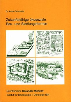 Zukunftsfähige ökosoziale Bau- und Siedlungsformen