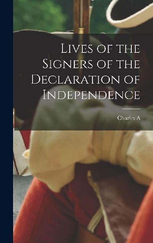 Lives of the Signers of the Declaration of Independence