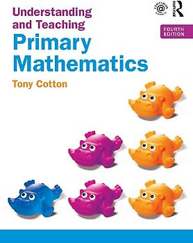Understanding and Teaching Primary Mathematics