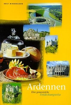 Ardennen - Eine Genussreiche Entdeckungsreise