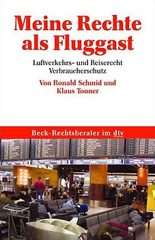 Meine Rechte als Fluggast. Luftverkehrs- und Reiserecht, Verbraucherschutz