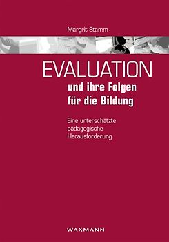Evaluation und ihre Folgen für die Bildung: