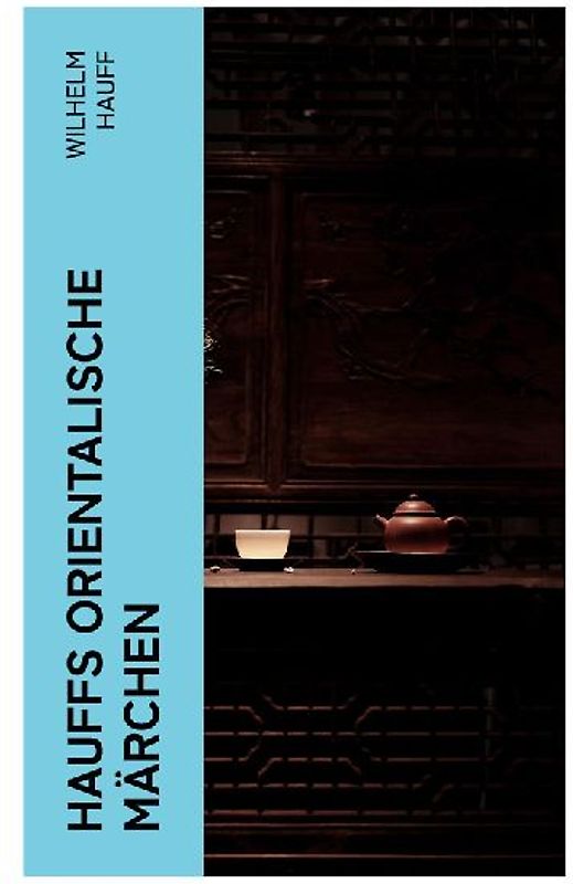 Hauffs orientalische Märchen